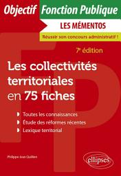 Icon image Les collectivités territoriales en 75 fiches: Édition 7