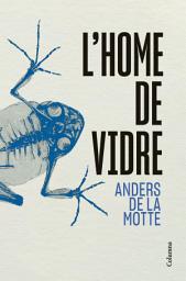 Icon image L'Home de Vidre: Sèrie Unitat de Casos Perduts 2
