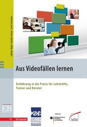 Icon image Aus Videofällen lernen: Einführung in die Praxis für Lehrkräfte, Trainer und Berater