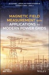 Icon image Magnetic Field Measurement with Applications to Modern Power Grids
