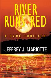 Icon image River Runs Red: A Dark Thriller