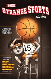 Icon image Strange Sports Stories: Volume 1