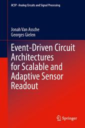 Icon image Event-Driven Circuit Architectures for Scalable and Adaptive Sensor Readout