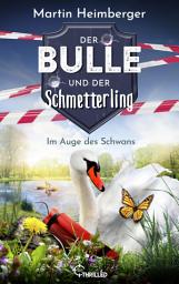 Icon image Der Bulle und der Schmetterling - Im Auge des Schwans: Krimi - Folge 7