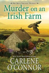 Icon image Murder on an Irish Farm: A Charming Irish Cozy Mystery