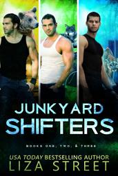 Icon image Junkyard Shifters: Books One, Two, and Three