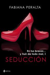 Icon image En tus brazos... y huir de todo mal, I. Seducción