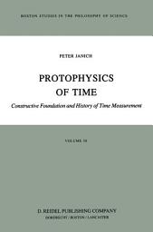 Icon image Protophysics of Time: Constructive Foundation and History of Time Measurement