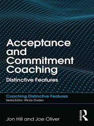 Icon image Acceptance and Commitment Coaching: Distinctive Features