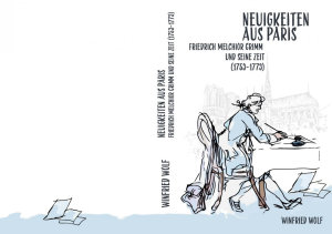 Icon image Neuigkeiten aus Paris: Friedrich Melchior Grimm und seine Zeit, Ausgabe 10