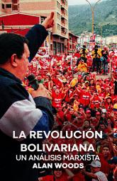 Icon image La Revolución Bolivariana: Un análisis marxista