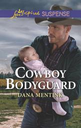 Icon image Cowboy Bodyguard: A Riveting Western Suspense