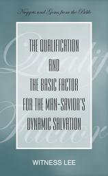 Icon image The Qualification and the Basic Factor for the Man-Savior’s Dynamic Salvation
