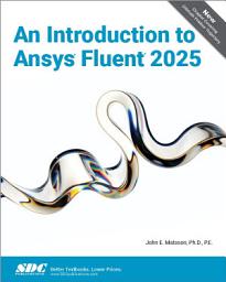 Icon image An Introduction to Ansys Fluent 2025