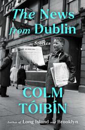 Icon image The News from Dublin: Stories