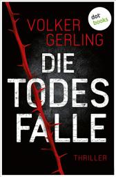 Icon image Die Todesfalle - Ein Fall für Skalla und Krampe: Auftakt zur neuen spannenden Reihe von Erfolgsautor Volker Gerling – Rachel Skalla und Daniel Kampe ermitteln