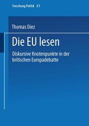 Icon image Die EU lesen: Diskursive Knotenpunkte in der britischen Europadebatte