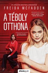 Icon image A téboly otthona