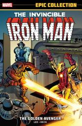 Icon image Iron Man Epic Collection: The Golden Avenger