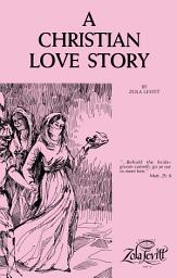 Icon image A Christian Love Story