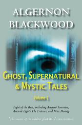 Icon image Ghost, Supernatural & Mystic Tales Vol 1: Volume 1