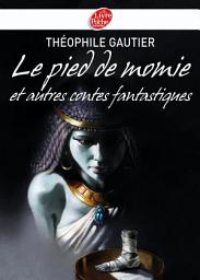 Icon image Le pied de momie et autres récits fantastiques