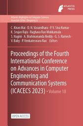 Icon image Proceedings of the Fourth International Conference on Advances in Computer Engineering and Communication Systems (ICACECS 2023)