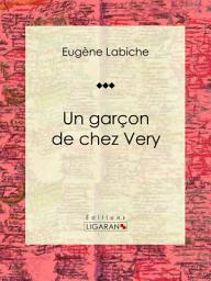 Icon image Un garçon de chez Very: Pièce de théâtre comique