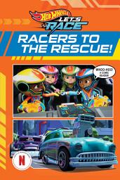 Icon image Hot Wheels Let's Race: Racers To The Rescue (Comic Reader)