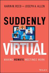 Icon image Suddenly Virtual: Making Remote Meetings Work