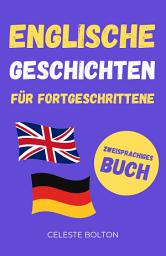 Icon image Englische Geschichten Für Fortgeschrittene: Zweisprachiges Buch