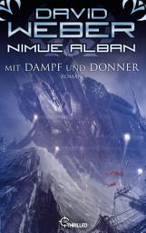 Icon image Nimue Alban: Mit Dampf und Donner: Roman. Nimue Alban, Bd. 14