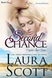 Icon image Second Chance: A Heartwarming Small Town Christian Romance