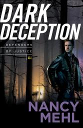 Icon image Dark Deception (Defenders of Justice Book #2)