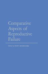 Icon image Comparative Aspects of Reproductive Failure: An International Conference at Dartmouth Medical School, Hanover, N.H.—July 25–29, 1966