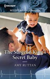 Icon image The Surgeon King's Secret Baby