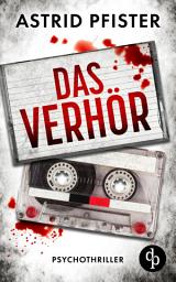 Icon image Das Verhör: Ein psychologischer Kriminalroman