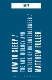 Icon image How to Sleep: The Art, Biology and Culture of Unconsciousness