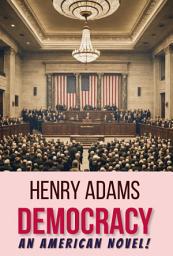 Icon image Democracy: An American Novel!