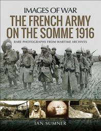 Icon image The French Army on the Somme 1916