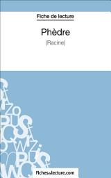 Icon image Phèdre de Racine (Fiche de lecture): Analyse complète de l'oeuvre