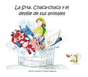 Icon image La Srta. Chaca-Chaca y el desfile de sus animales