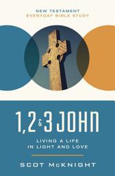 Icon image 1, 2, 3 John: Living a Life in Light and Love