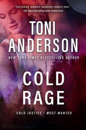 Icon image Cold Rage: A K9 Search-and-Rescue FBI Romantic Suspense