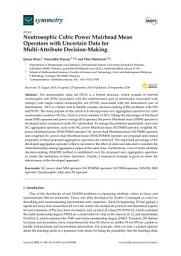 Icon image Neutrosophic Cubic Power Muirhead Mean Operators with Uncertain Data for Multi-Attribute Decision-Making