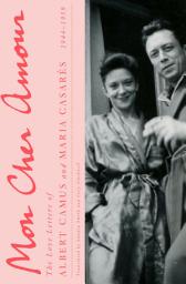 Icon image Mon Cher Amour: The Love Letters of Albert Camus and Maria Casares, 1944-1959