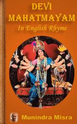 Icon image Devi Mahatmayam: In English Rhyme