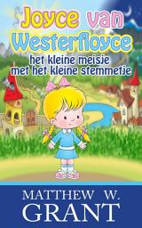 Icon image Joyce Van Westerfloyce, Het Kleine Meisje Met Het Kleine Stemmetje