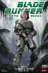 Icon image Blade Runner: Tokyo Nexus: To Lose Is To Win