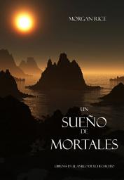 Icon image Un Sueño de Mortales (Libro #15 De El Anillo del Hehicero)